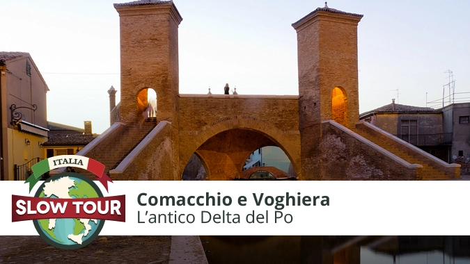 Il Delta antico del Po: Comacchio e Voghiera