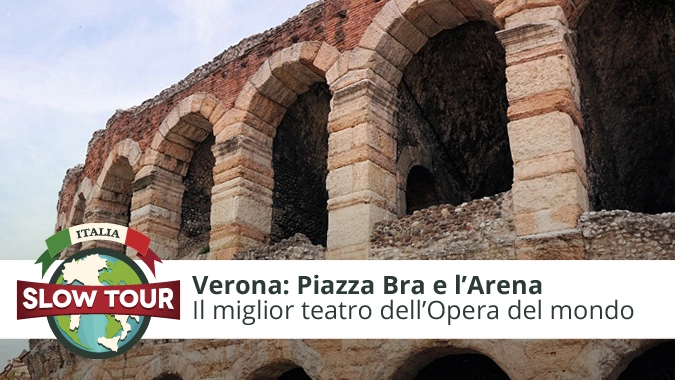Verona: Piazza Bra e l’Arena