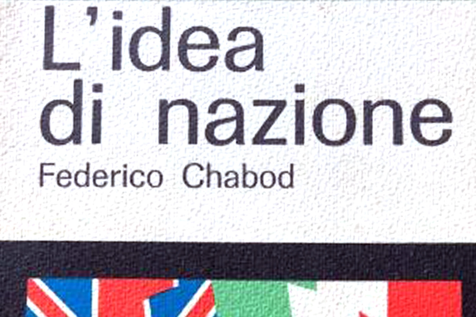 'L'idea di nazione' di Federico Chabod