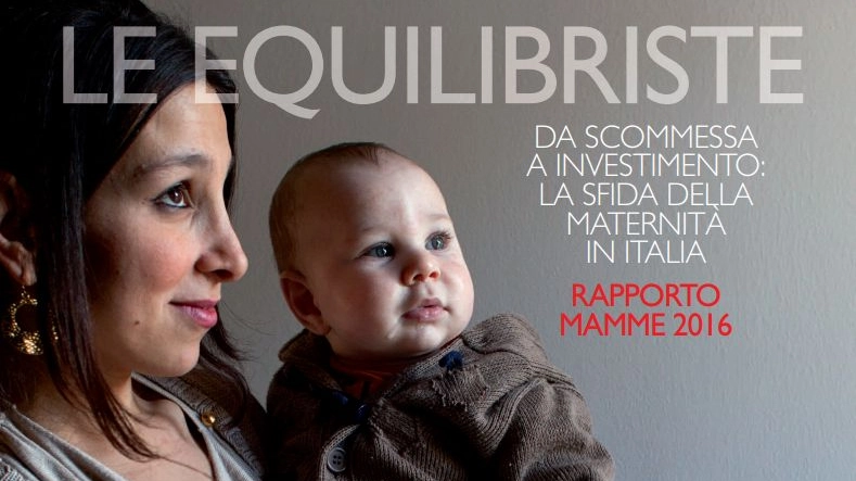 Rapporto "Le Equilibriste. La maternità in Italia", di Save the Children