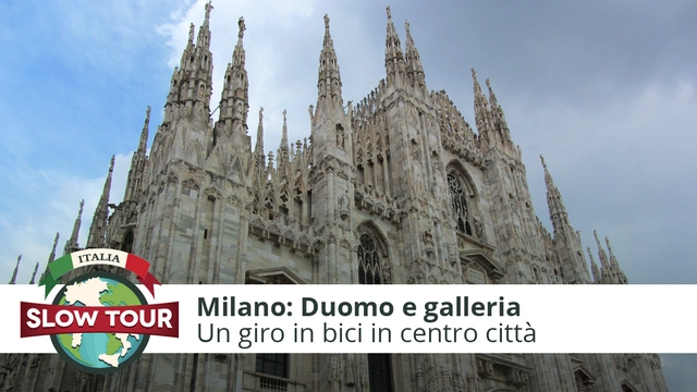 Milano: Duomo e Galleria